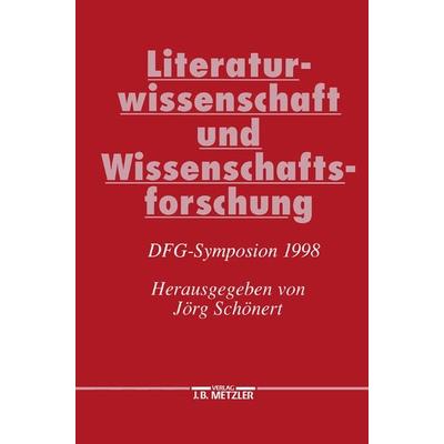 Literaturwissenschaft und Wissenschaftsforschung, Gebundene Ausgabe von Jörg Schönert, J.B. Metzler, Part of Springer Nature - Springer-Verlag GmbH,