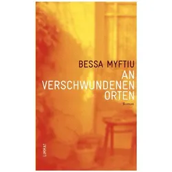 An verschwundenen Orten, Belletristik von Bessa Nothomb Myftiu