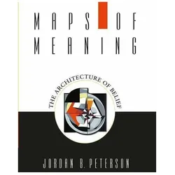 Maps of Meaning: The Architecture of Belief, Fachbücher von Jordan B. Peterson