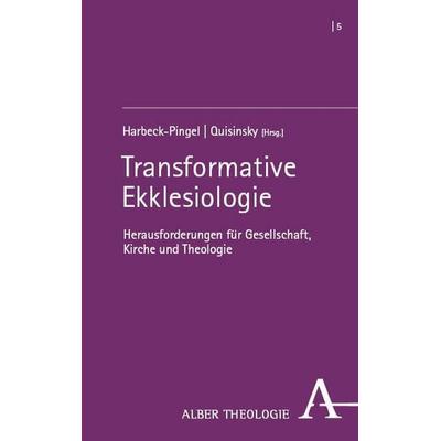 Transformative Ekklesiologie, Taschenbuch von , Verlag Karl Alber, 978-3-495-99316-3