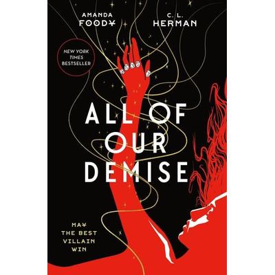 All of Our Demise, Taschenbuch von Amanda Foody,C. L. Herman, Macmillan USA, 978-1-250-78936-5