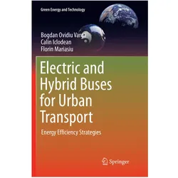 Electric and Hybrid Buses for Urban Transport, Fachbücher von Bogdan Ovidiu Varga, Calin Iclodean, Florin Mariasiu