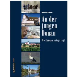 Geibel:An der jungen Donau, Reisebücher von Notburg Geibel