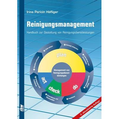 Reinigungsmanagement (3. Auflage), Gebundene Ausgabe von Irina Pericin Häfliger, Neuer Merkur, 978-3-95409-065-5