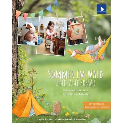 Sommer im Wald und anderswo, Gebundene Ausgabe von Sophia Drescher,Michèle Brunnmeier,Acufactum, Acufactum, 978-3-940193-57-5