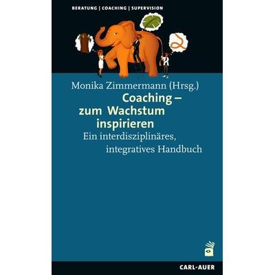 Coaching – zum Wachstum inspirieren, Taschenbuch von , Carl-Auer Verlag GmbH, 978-3-8497-0481-0