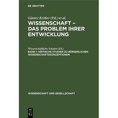 Kritische Studien zu bürgerlichen Wissenschaftskonzeptionen, Gebundene Ausgabe von , De Gruyter, 978-3-11-253073-3