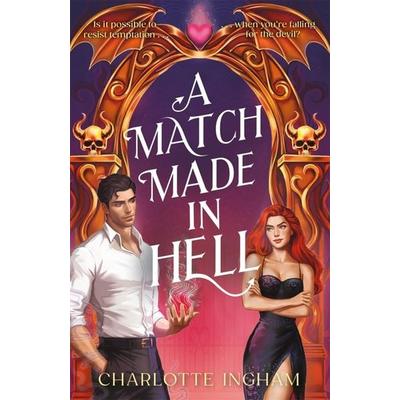 A Match Made in Hell, Taschenbuch von Charlotte Ingham, Hot Key Books, 978-1-4714-1744-3