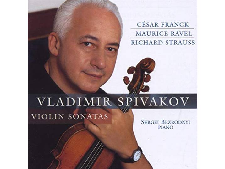 Spivakov/Bezrodnyi - Franck, Ravel, Strauss: Violin Sona