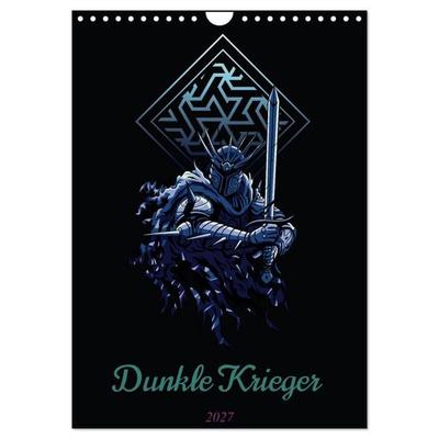 Dunkle Krieger (Wandkalender 2027 DIN A4 hoch), CALVENDO Monatskalender