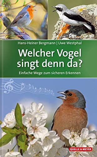 Hans-Heiner Bergmann - Welcher Vogel singt denn da?: Einfache Wege zum sicheren Erkennen - Preis vom 09.10.2026 07:28:09 h