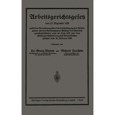 Arbeitsgerichtsgesetz vom 23. Dezember 1926, nebst der Verordnung über die Entschädigung der Arbeitgeber- und der Arbeitnehmer-Beisitzer der