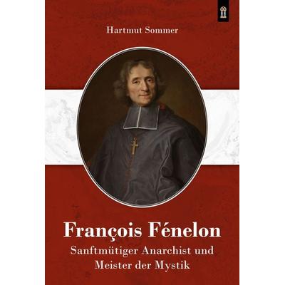 François Fénelon, Paperback von Hartmut Sommer, Patrimonium, 978-3-86417-192-5