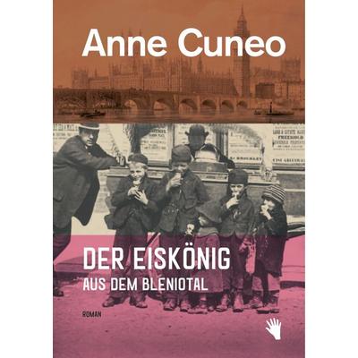 Der Eiskönig aus dem Bleniotal, Paperback von Anne Cuneo, Bilger, R