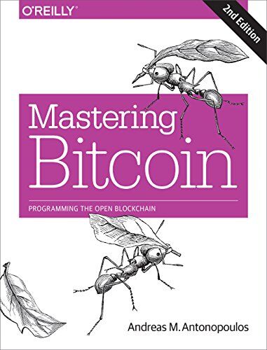 Andreas Antonopoulos - Mastering Bitcoin: Unlocking Digital Cryptocurrencies - Preis vom 13.10.2026 11:25:28 h