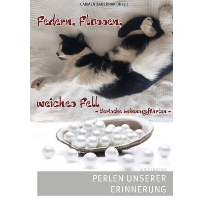 Federn, Flossen, weiches Fell - Tierische Lebensgefährten, Taschenbuch von , BoD – Books on Demand, 978-3-7568-5981-8