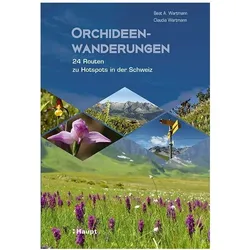 Orchideenwanderungen, Fachbücher von Beat A. Wartmann, Claudia Wartmann