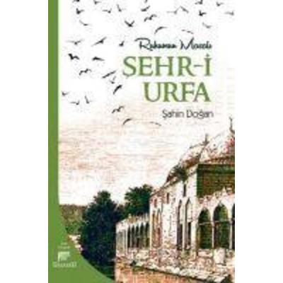 Sehr-i Urfa, Taschenbuch von Sahin Dogan, Gelenek Yayincilik