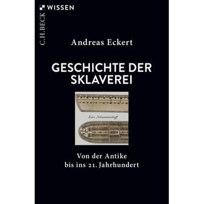 Geschichte der Sklaverei, Taschenbuch von Andreas Eckert, C.H. Beck