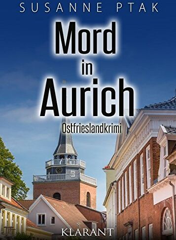 Susanne Ptak - Mord in Aurich. Ostfrieslandkrimi - Preis vom 09.10.2026 07:28:09 h