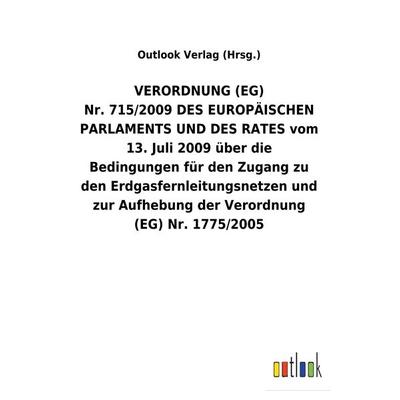 VERORDNUNG (EG) Nr. 715/2009 DES EUROPÄISCHEN PARLAMENTS UND DES RATES vom 13. Juli 2009 über die Bedingungen für den Zugang zu den