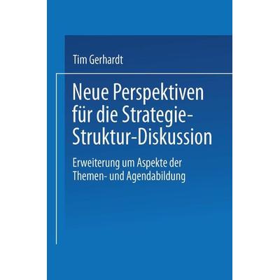 Neue Perspektiven für die Strategie-Struktur-Diskussion, Taschenbuch von Tim Gerhardt, Deutscher Universitätsverlag, 978-3-8244-0575-6