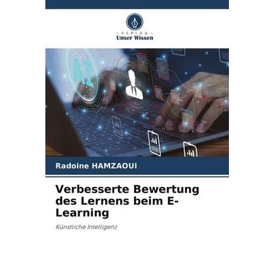 Verbesserte Bewertung des Lernens beim E-Learning, Taschenbuch von Radoine Hamzaoui, Verlag Unser Wissen, 978-620-9-99746-4