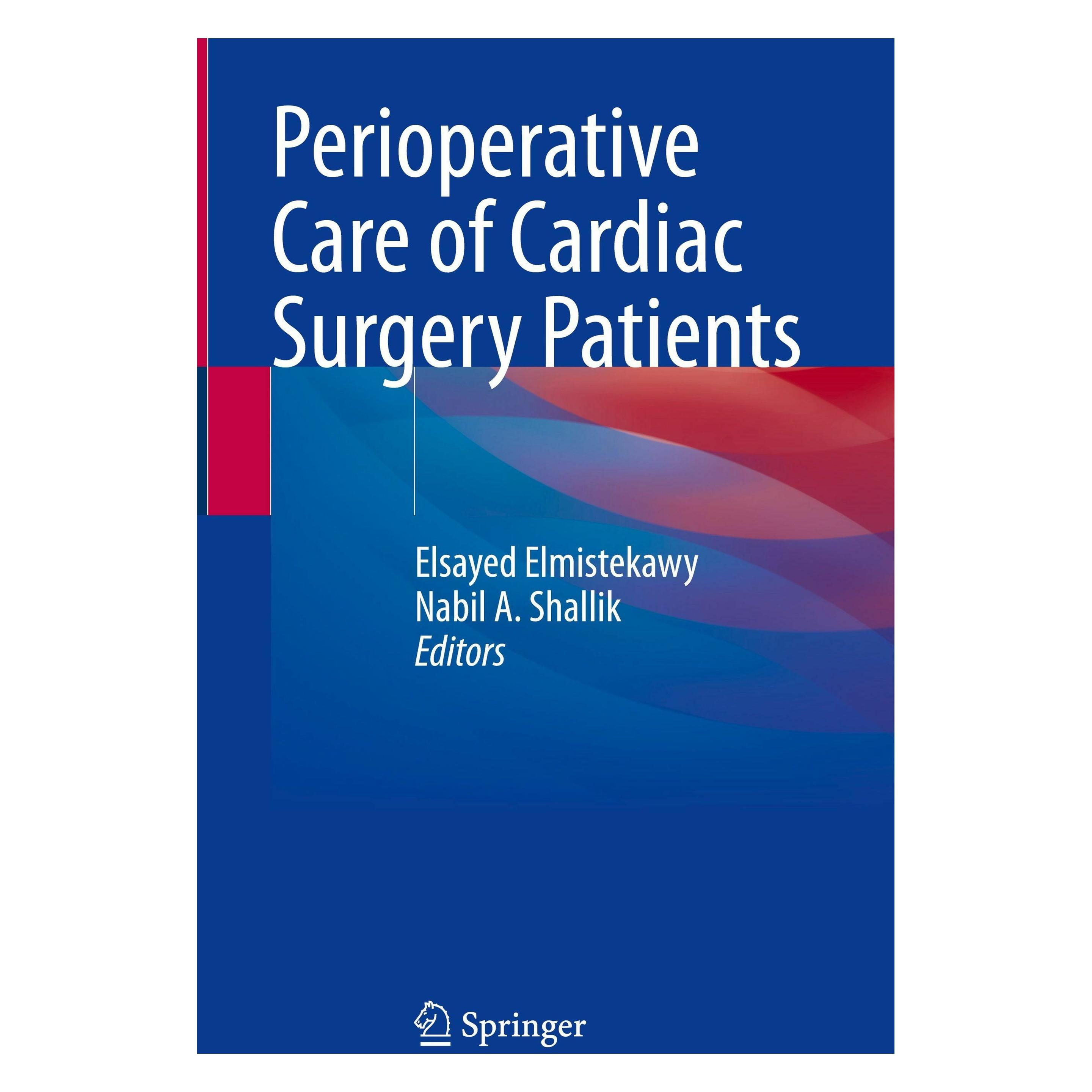 Springer Perioperative Care of Cardiac Surgery Patients (Englisch, Hardcover, Elsayed Elmistekawy, Nabil A. Shallik) (62628377)