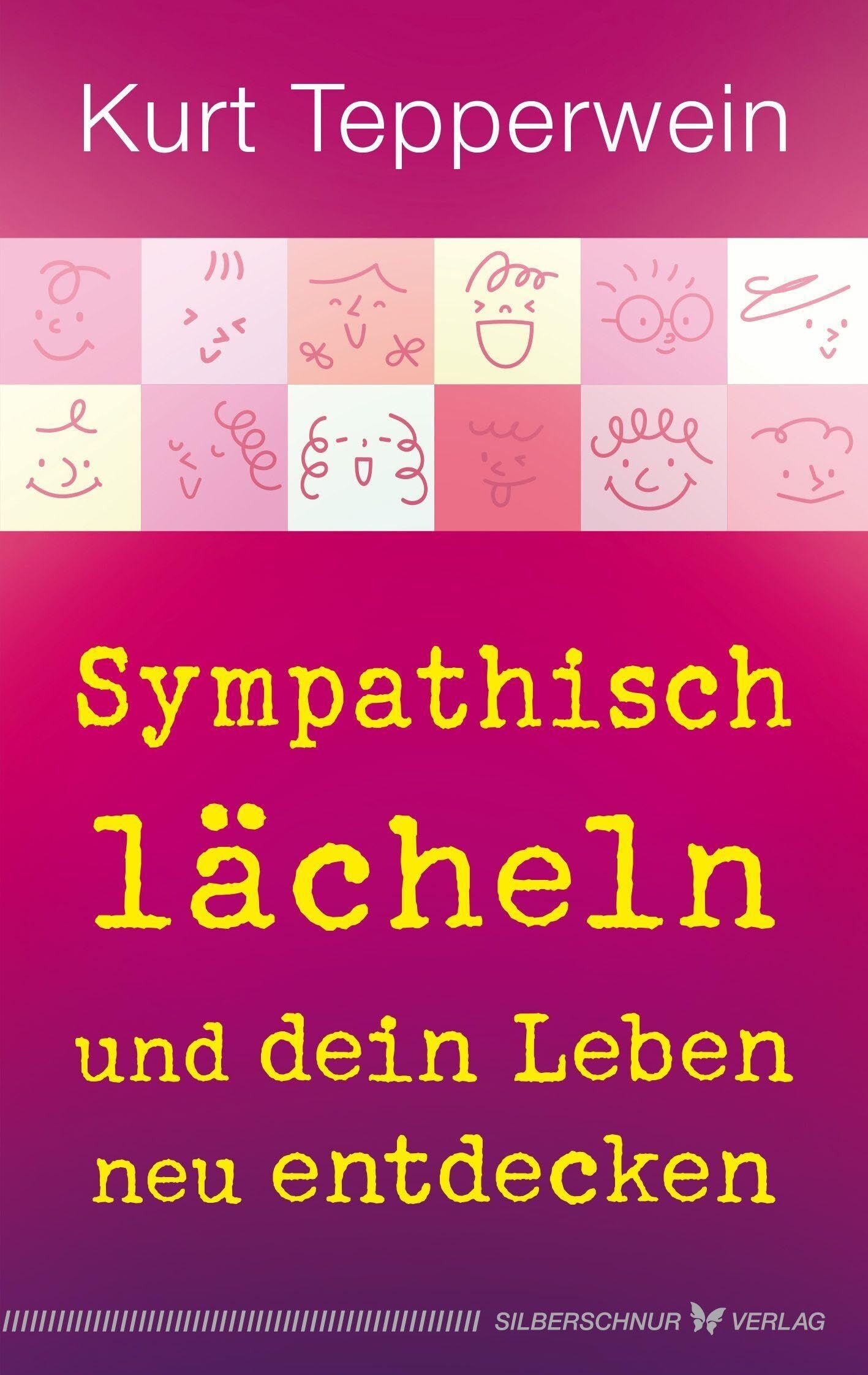 Kurt Tepperwein - Sympathisch lächeln und dein Leben neu entdecken - Preis vom 14.10.2026 23:07:16 h