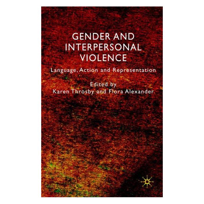 Palgrave Macmillan Uk Gender and Interpersonal Violence (Englisch, Hardcover, Flora Alexander, K. Throsby) (63046488)
