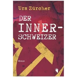 Der Innerschweizer, Belletristik von Urs Zürcher