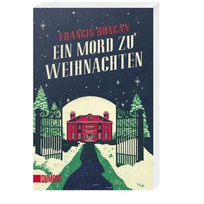 Ein Mord zu Weihnachten, Taschenbuch von Francis Duncan, DuMont Buchverlag, 978-3-8321-6466-9