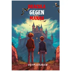 Lerne russische Sprache mit Dracula Gegen Manah und mache dich bereit, verzaubert zu werden!, Sachbücher von Vadym Zubakhin