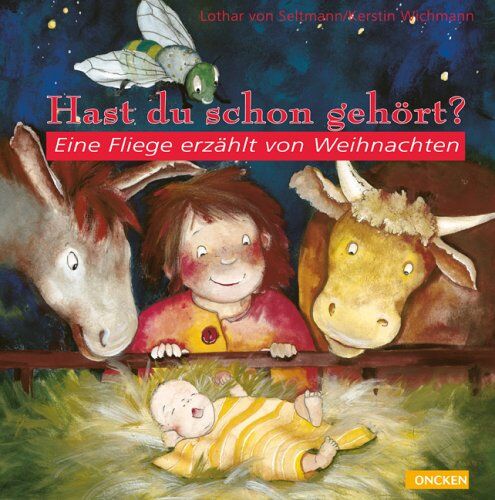 Seltmann, Lothar von - Hast du schon gehört? Eine Fliege erzählt von Weihnachten - Preis vom 18.10.2026 15:28:09 h