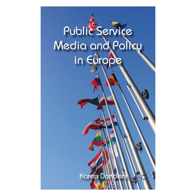 Palgrave Macmillan Uk Donders:Public Service Media and Policy (63030877)