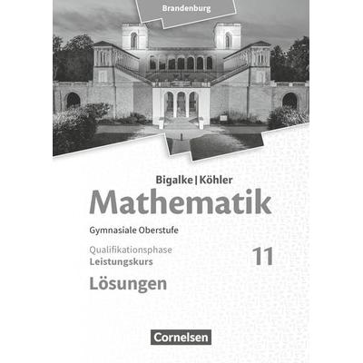 Mathematik - 11. Schuljahr - Brandenburg - Leistungskurs, Taschenbuch von Horst Kuschnerow,Gabriele Ledworuski,Norbert Köhler,Anton Bigalke, Cornelsen