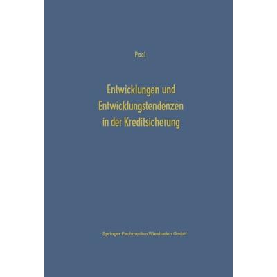 Entwicklungen und Entwicklungstendenzen in der Kreditsicherung, Taschenbuch von Eberhard Paal, Betriebswirtschaftlicher Verlag Gabler,