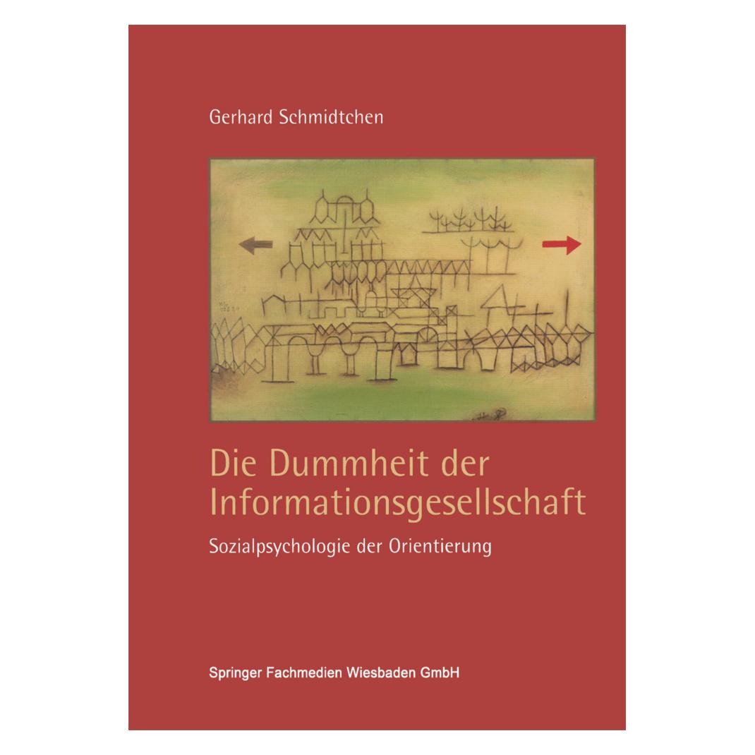 VS Die Dummheit der Informationsgesellschaft (Deutsch, Gerhard Schmidtchen) (9681774)