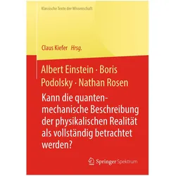 Albert Einstein, Boris Podolsky, Nathan Rosen, Fachbücher von Albert Einstein, Boris Podolsky, Nathan Rosen, Claus Kiefer