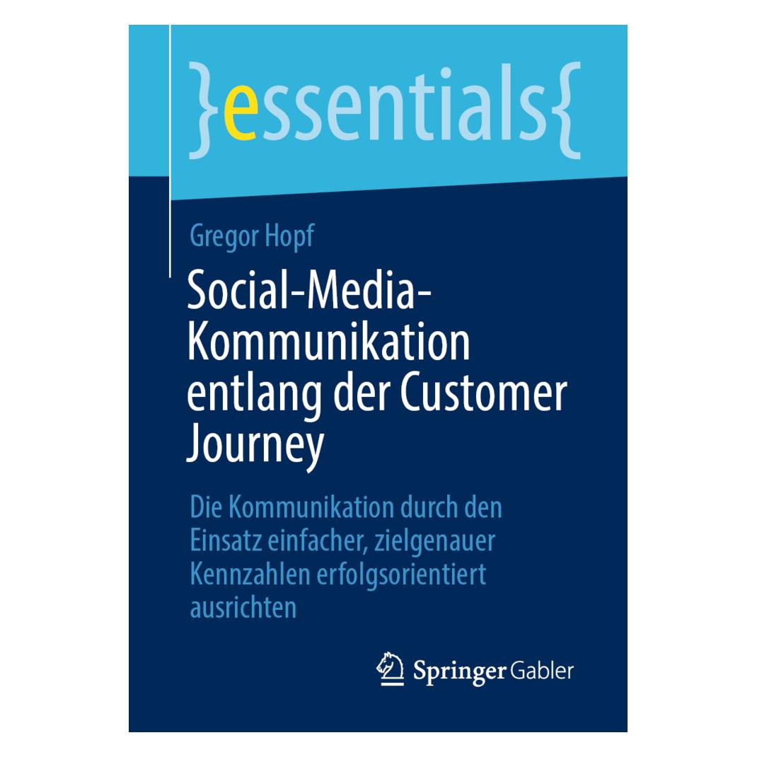Springer Social-Media-Kommunikation entlang der Customer Journey (Deutsch, Gregor Hopf, 2021) (35152335)