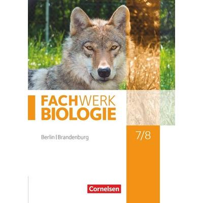 Fachwerk Biologie - Berlin/Brandenburg - 7./8. Schuljahr, Gebundene Ausgabe von Peter Pondorf,Lysann Tessendorf,Udo Hampl,Anke Pohlmann,Birgit Lange,