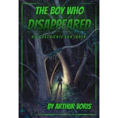 The Boy Who Disappeared, Taschenbuch von Alexander Khanin, Verlag Yalden, 978-3-9826837-5-1