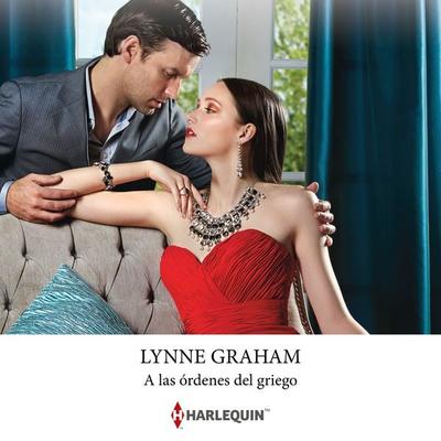 A las órdenes del griego - Lynne Graham, Audio, 9791370009502