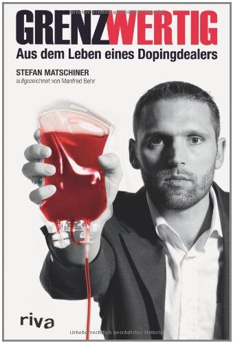 Stefan Matschiner - Grenzwertig: Aus dem Leben eines Dopingdealers - Preis vom 09.10.2026 07:28:09 h