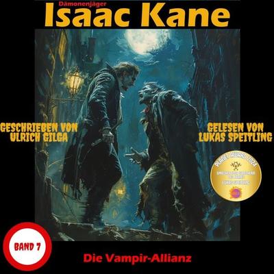 Die Vampir-Allianz: Dämonenjäger Isaac Kane Band 7 - Ulrich Gilga, Audio, 4069828109124