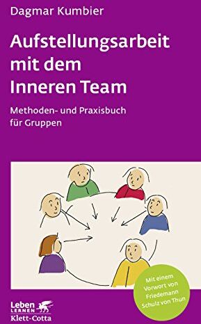 Dagmar Kumbier - Aufstellungsarbeit mit dem Inneren Team: Methoden- und Praxisbuch für Gruppen (Leben lernen) - Preis vom 14.10.2026 23:07:16 h