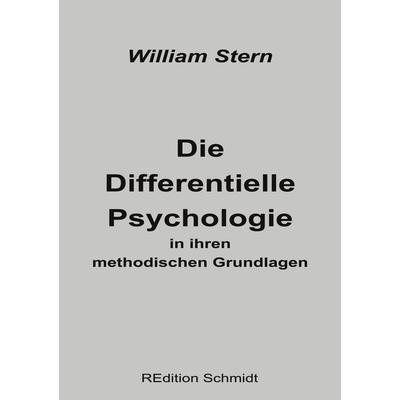 Die Differentielle Psychologie in ihren methodischen Grundlagen, Taschenbuch von William Stern, BoD – Books on Demand, 978-3-7557-4057-5