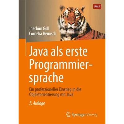 Java als erste Programmiersprache, Taschenbuch von Joachim Goll,Cornelia Heinisch, Springer Fachmedien Wiesbaden GmbH