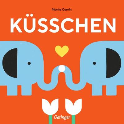 Küsschen, Gebundene Ausgabe von Marta Comín, Verlag Friedrich Oetinger GmbH, 978-3-7512-0798-0