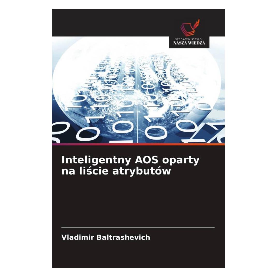 Wiedza Powszechna Inteligentny AOS oparty na liscie atrybutów (Softcover, Vladimir Baltrashevich) (56820883)
